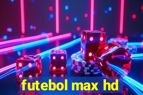 futebol max hd